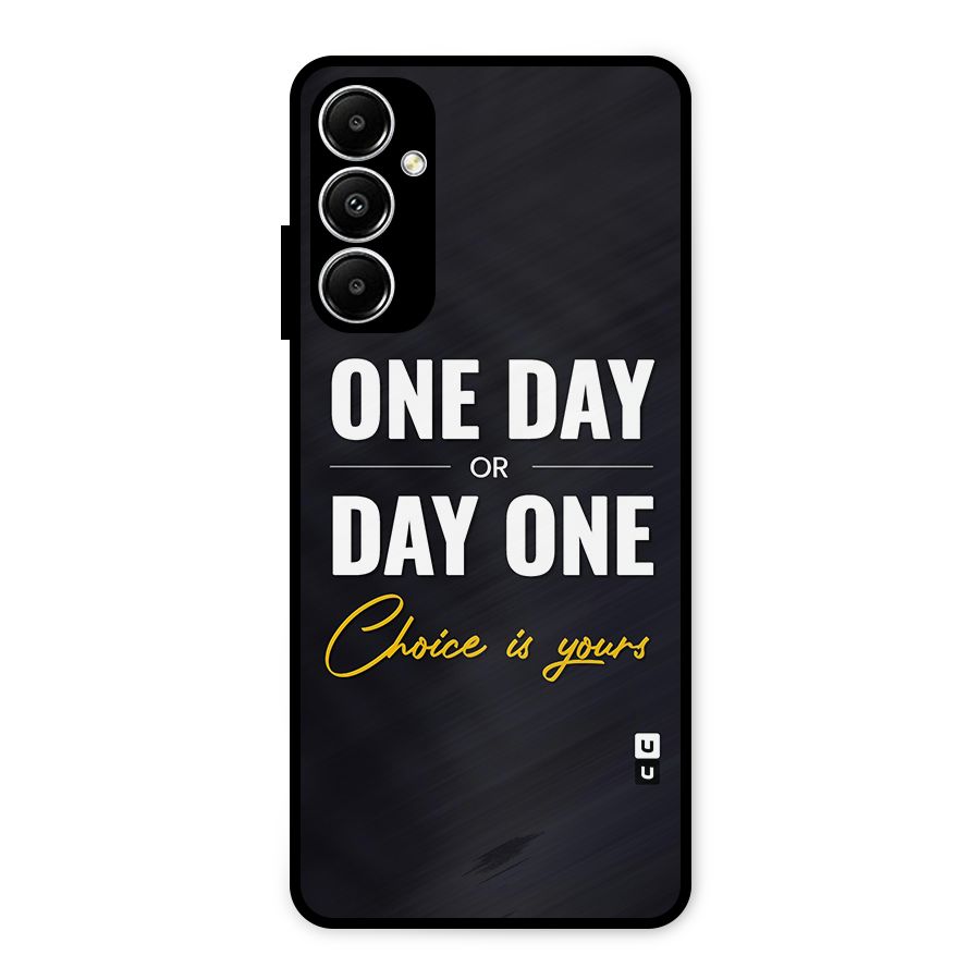 One Day or Day One Metal Back Case for Galaxy A05s