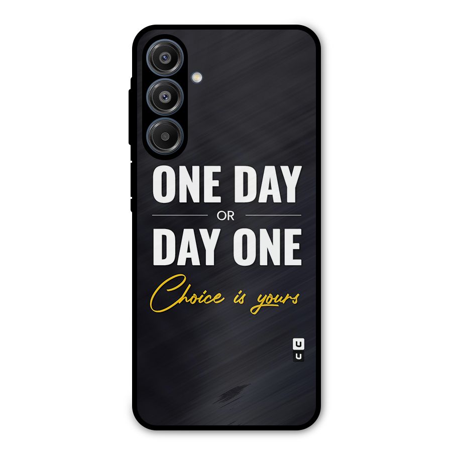 One Day or Day One Metal Back Case for Galaxy A16 5G
