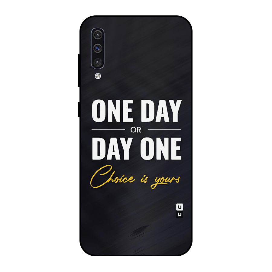 One Day or Day One Metal Back Case for Galaxy A50s