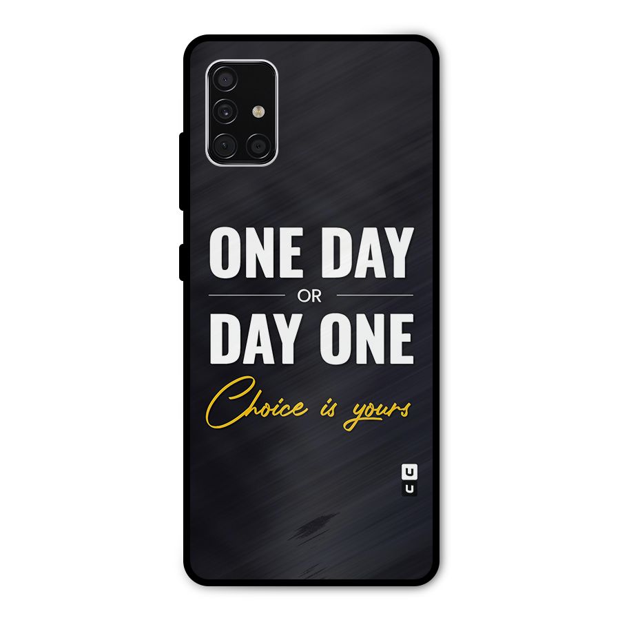 One Day or Day One Metal Back Case for Galaxy A51