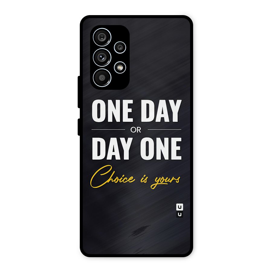 One Day or Day One Metal Back Case for Galaxy A53 5G