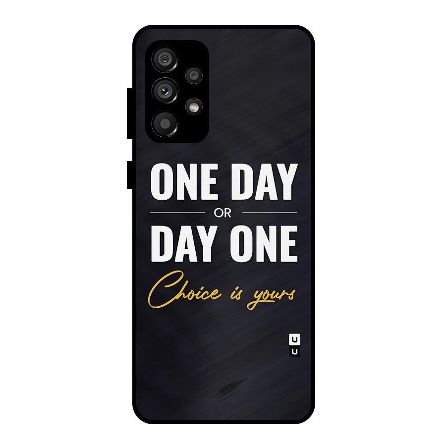 One Day or Day One Metal Back Case for Galaxy A73 5G