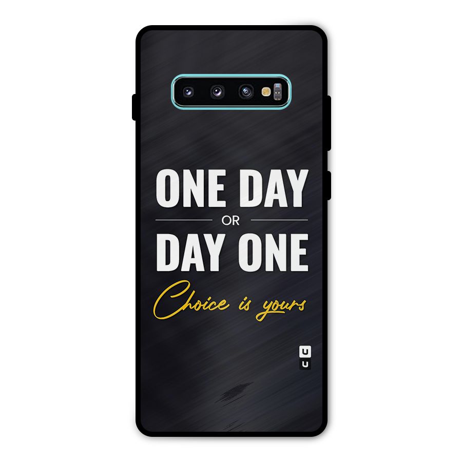 One Day or Day One Metal Back Case for Galaxy S10 Plus