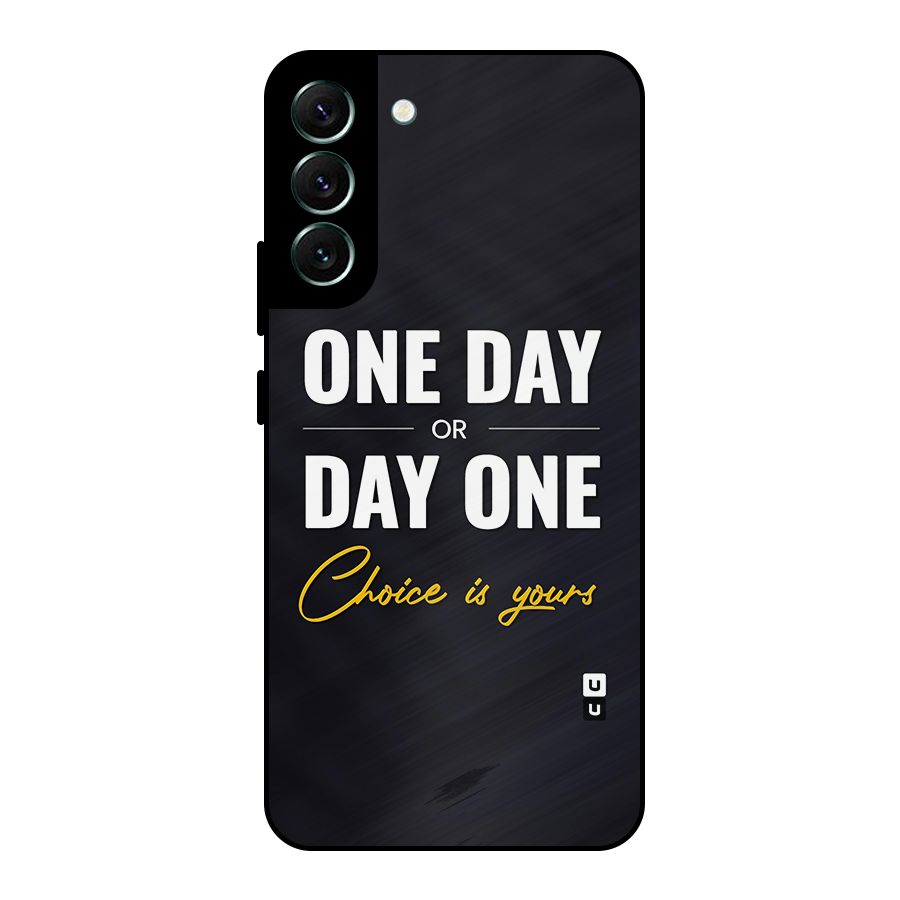 One Day or Day One Metal Back Case for Galaxy S22 Plus 5G