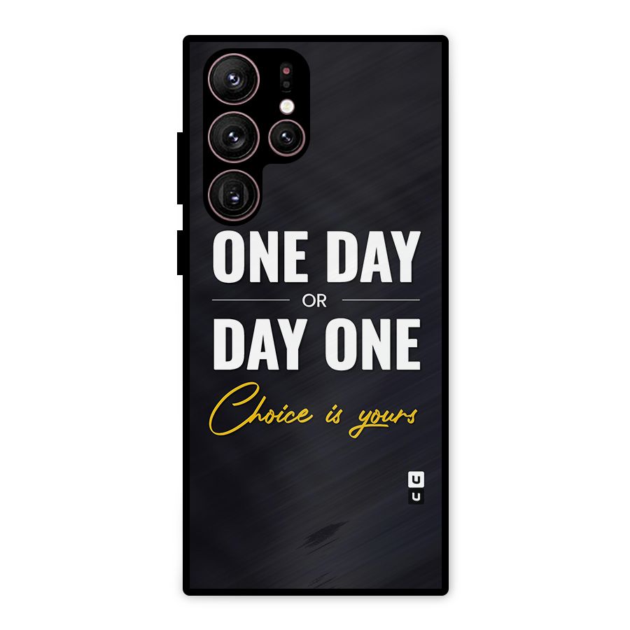 One Day or Day One Metal Back Case for Galaxy S22 Ultra 5G