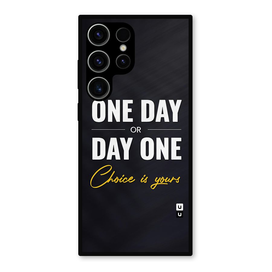 One Day or Day One Metal Back Case for Galaxy S23 Ultra