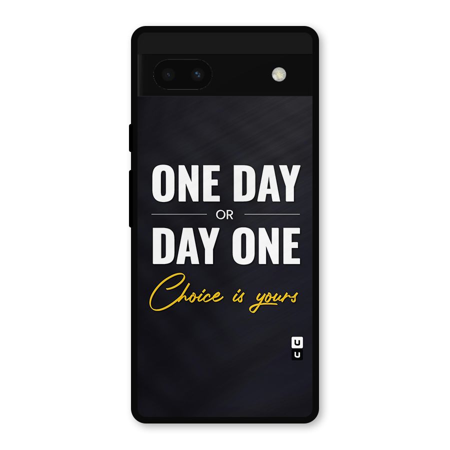 One Day or Day One Metal Back Case for Google Pixel 6a