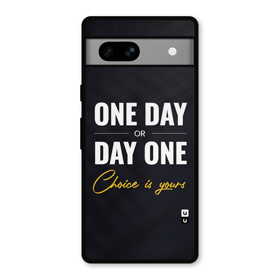 One Day or Day One Metal Back Case for Google Pixel 7a