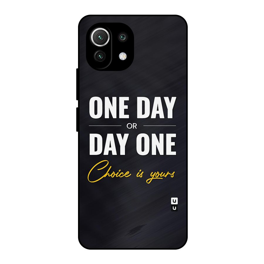 One Day or Day One Metal Back Case for Mi 11 Lite NE 5G