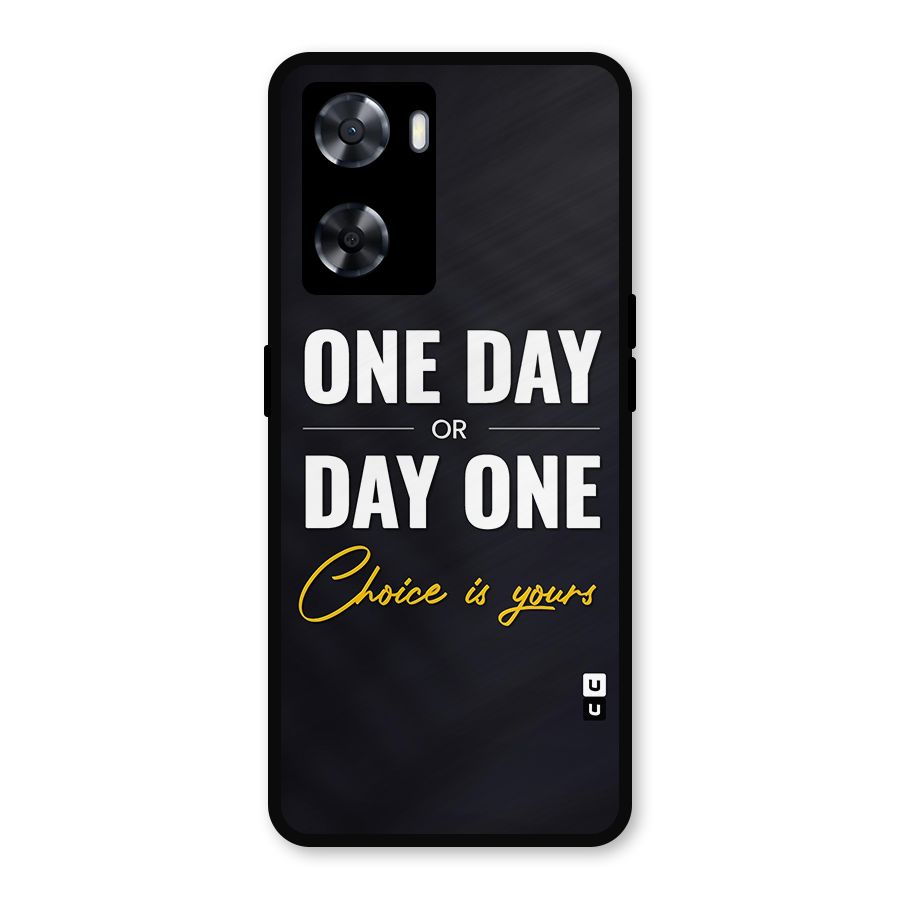 One Day or Day One Metal Back Case for Oppo A57 2022