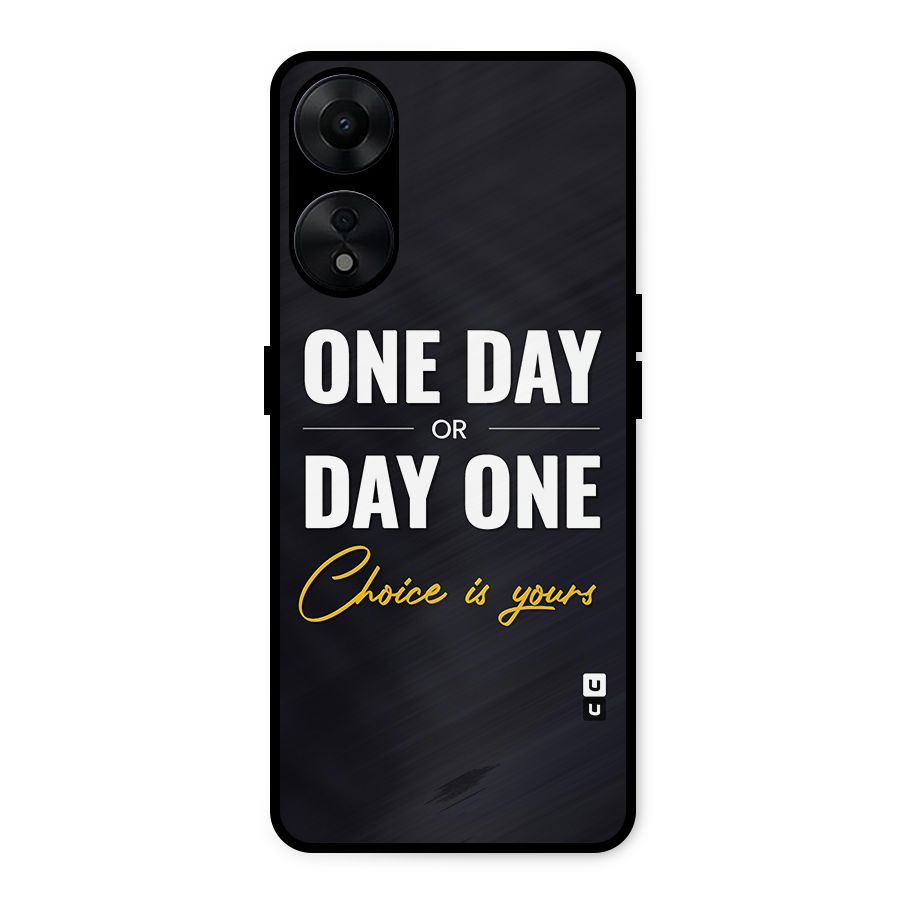 One Day or Day One Metal Back Case for Oppo A78 5G