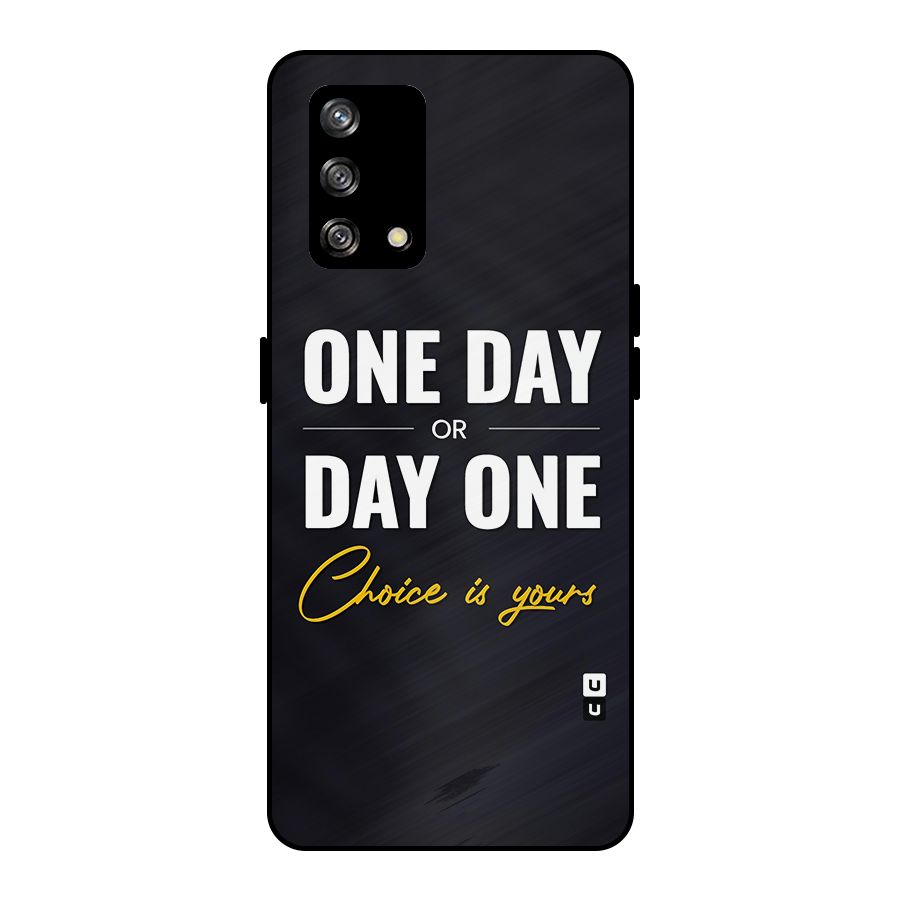 One Day or Day One Metal Back Case for Oppo F19