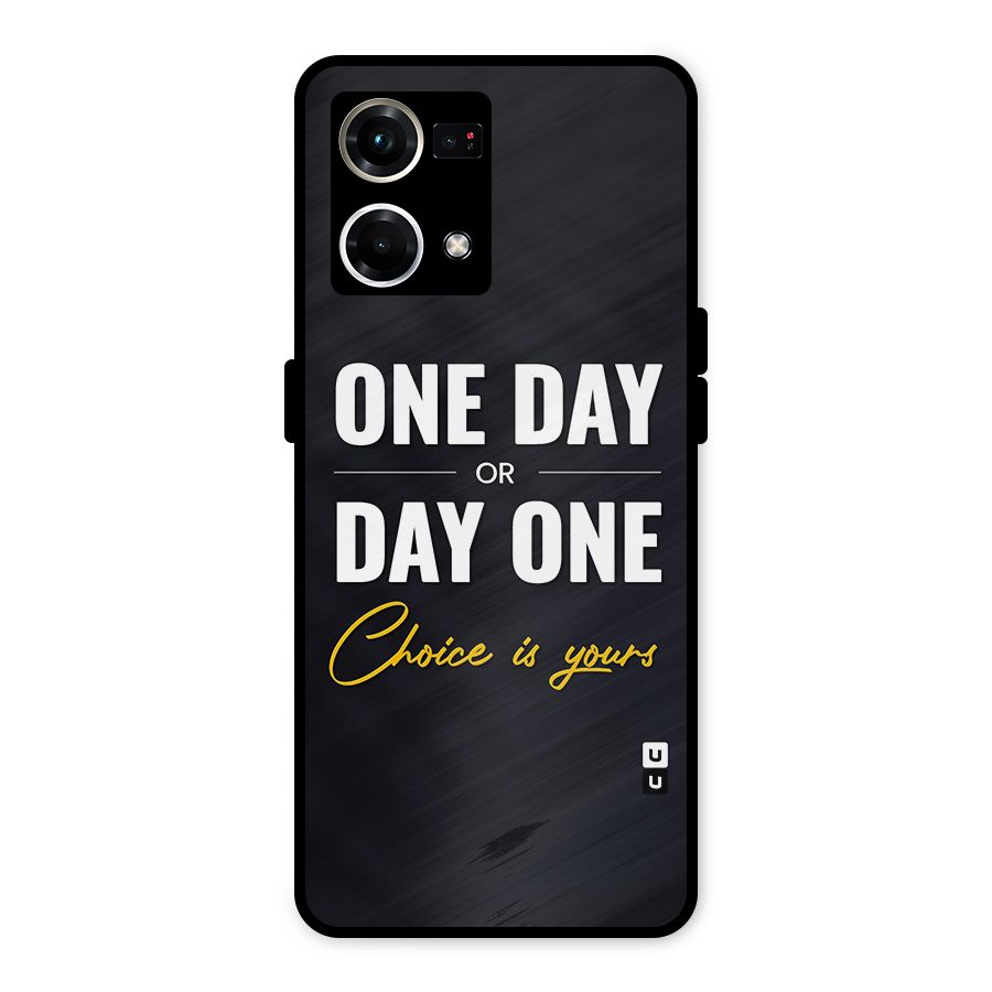 One Day or Day One Metal Back Case for Oppo F21 Pro 4G