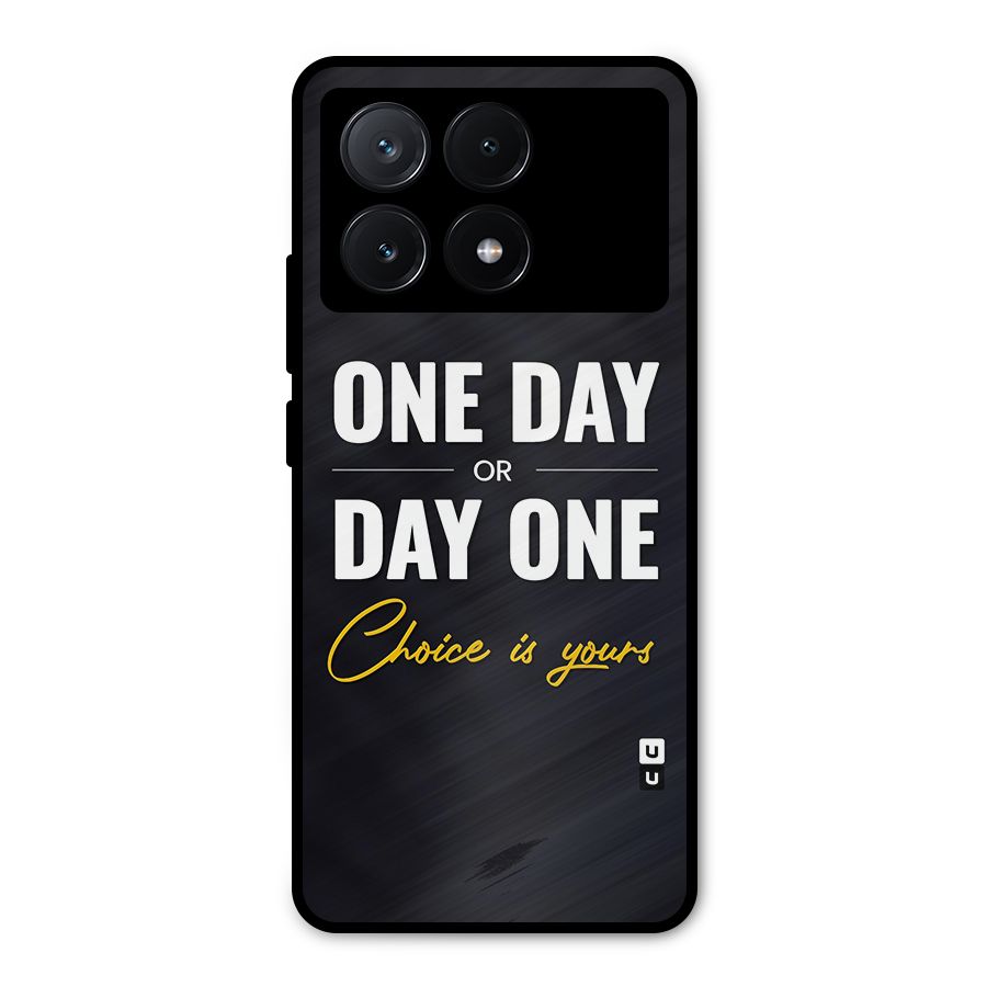 One Day or Day One Metal Back Case for Poco X6 Pro