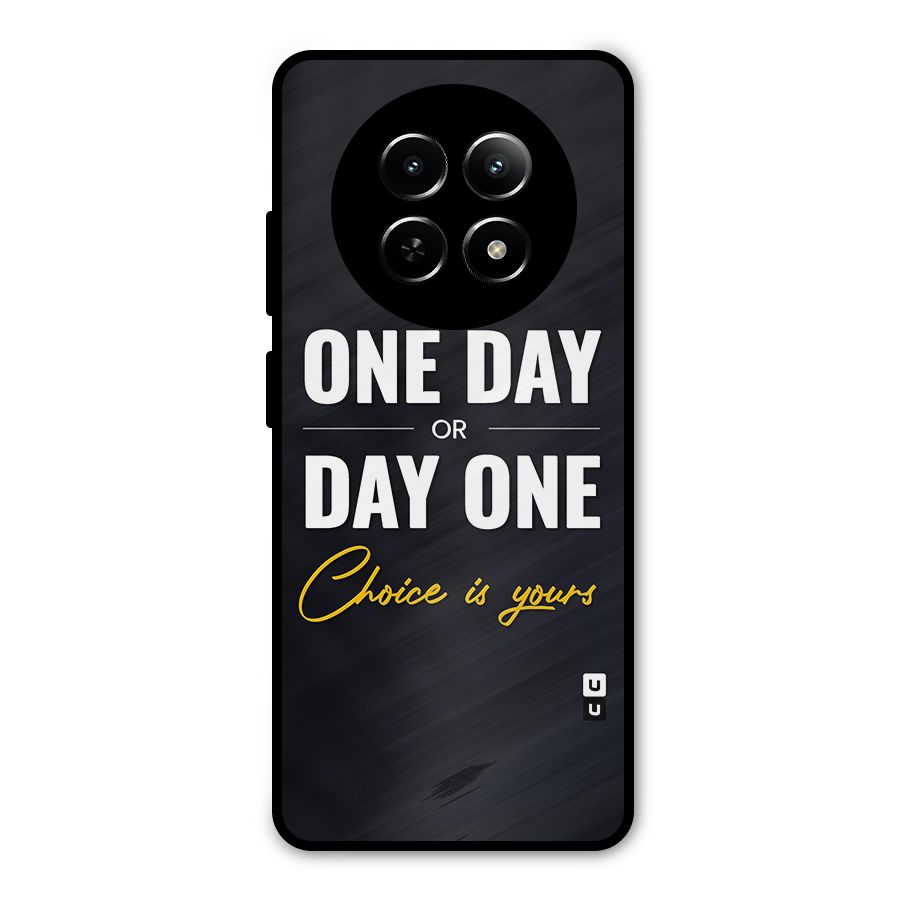 One Day or Day One Metal Back Case for Realme 12 5G