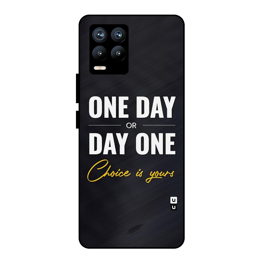 One Day or Day One Metal Back Case for Realme 8
