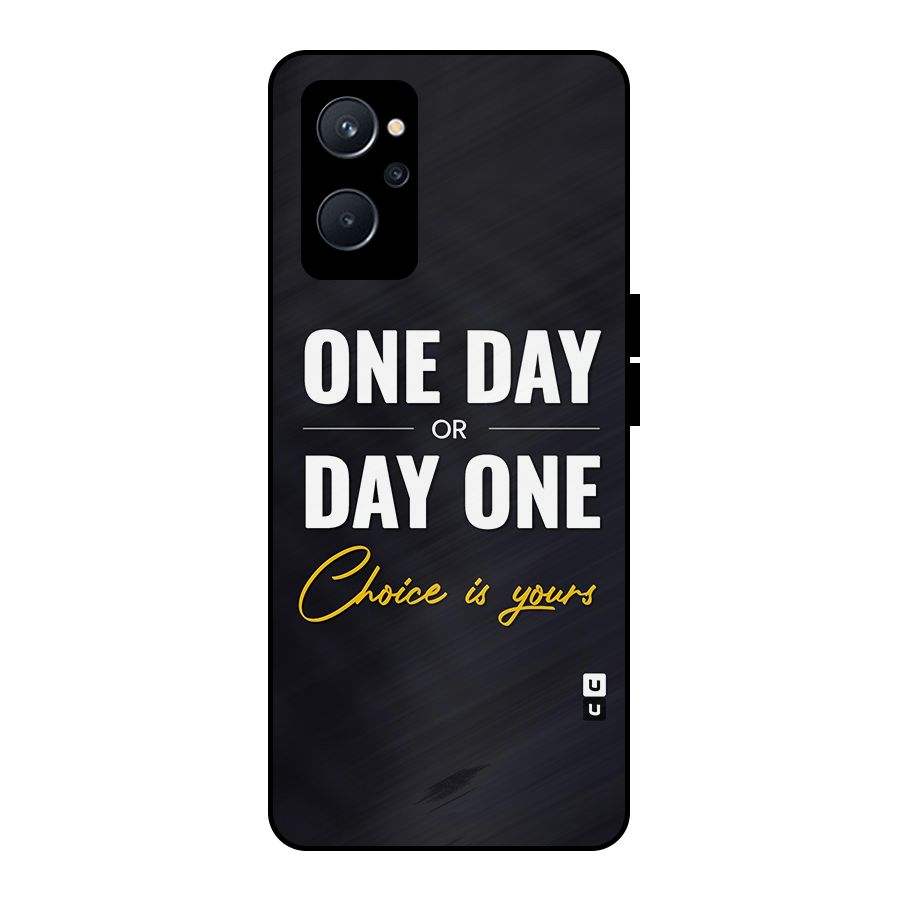 One Day or Day One Metal Back Case for Realme 9i 5G