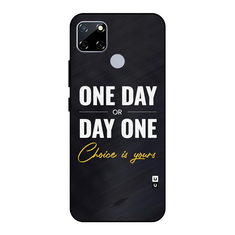 One Day or Day One Metal Back Case for Realme Narzo 20