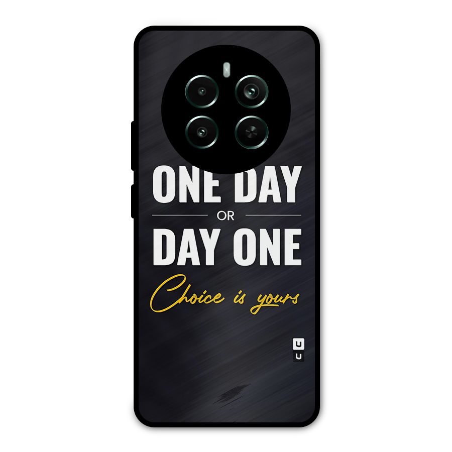 One Day or Day One Metal Back Case for Realme Narzo 70 Pro