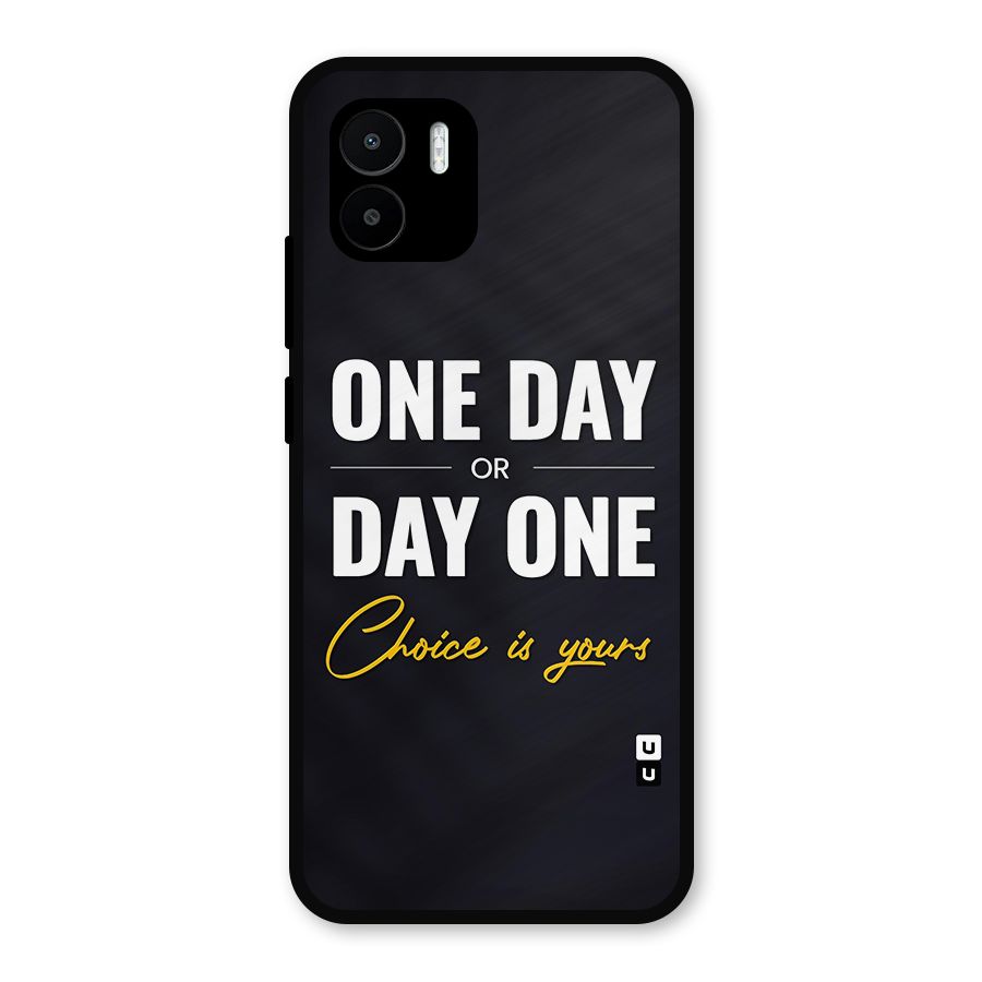 One Day or Day One Metal Back Case for Redmi A2