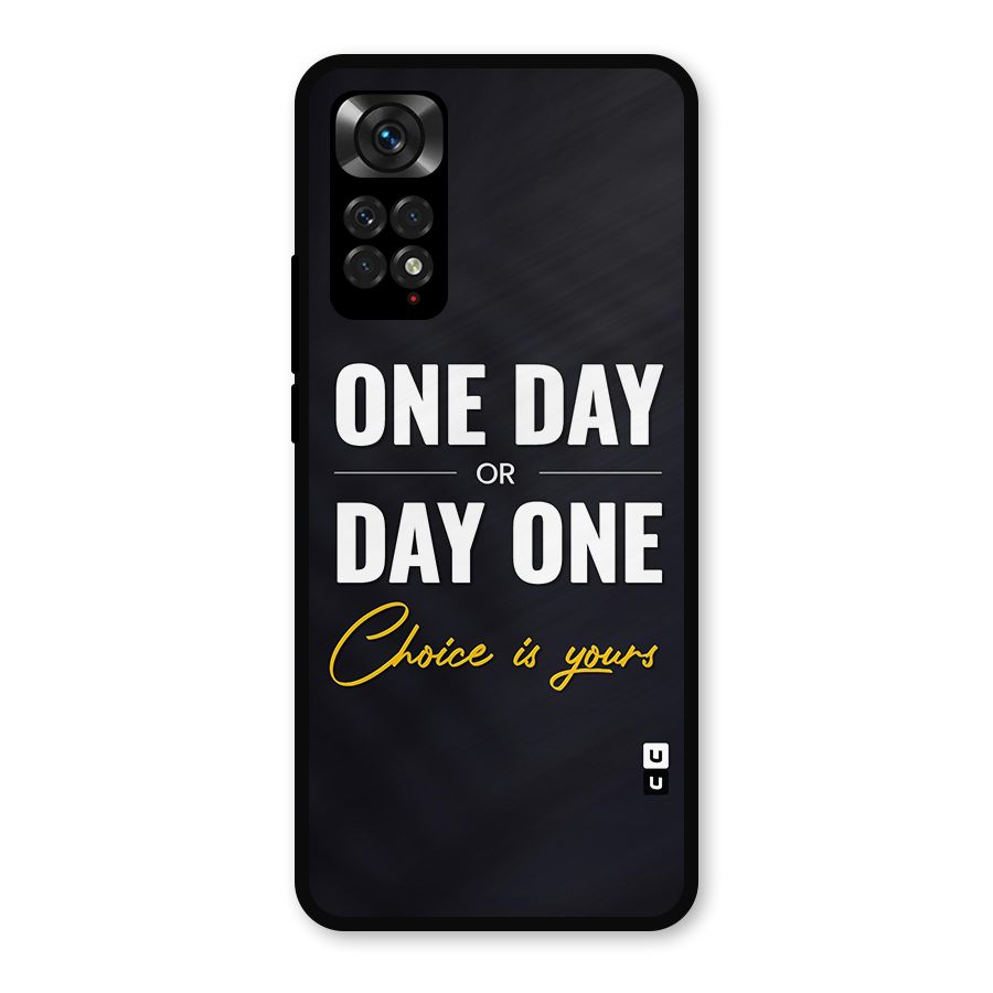 One Day or Day One Metal Back Case for Redmi Note 11s
