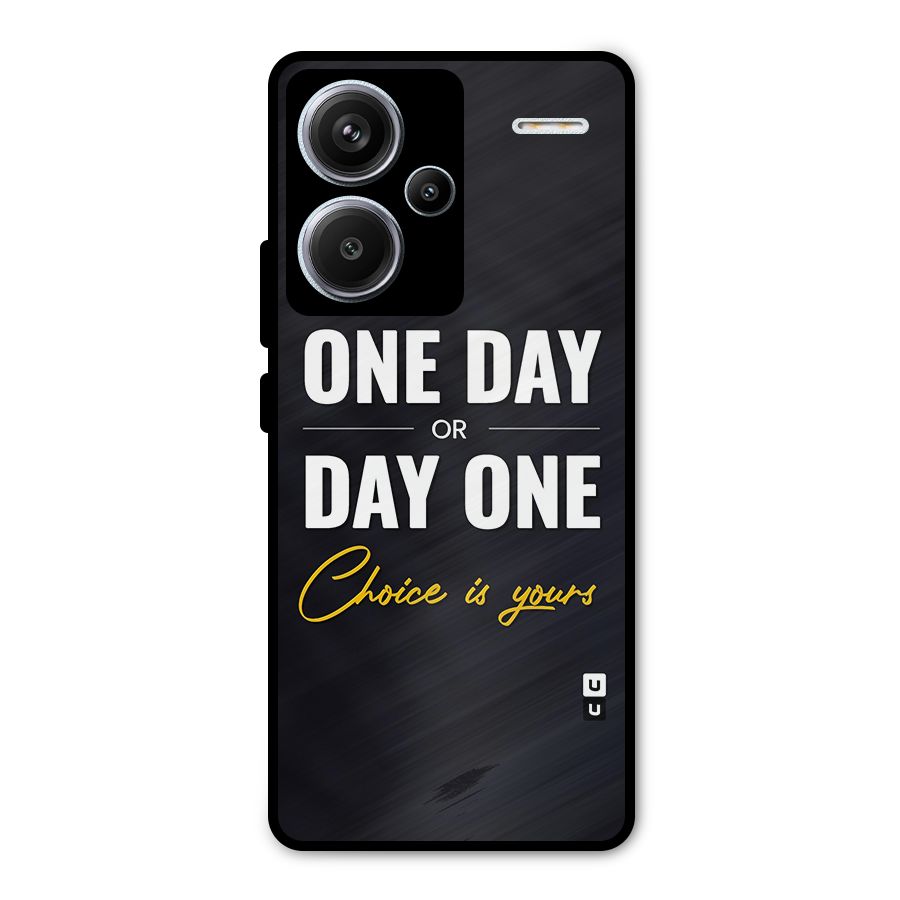 One Day or Day One Metal Back Case for Redmi Note 13 Pro Plus