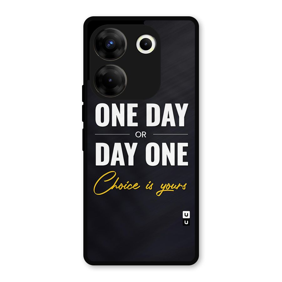 One Day or Day One Metal Back Case for Tecno Camon 20