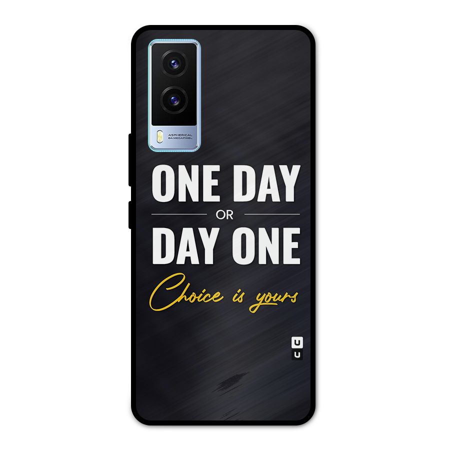 One Day or Day One Metal Back Case for Vivo V21e 5G