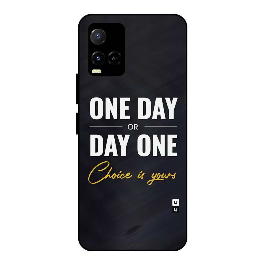 One Day or Day One Metal Back Case for Vivo Y21T