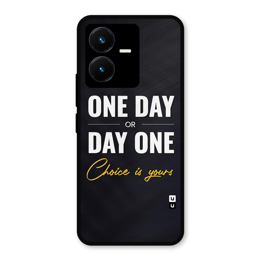 One Day or Day One Metal Back Case for Vivo Y22s
