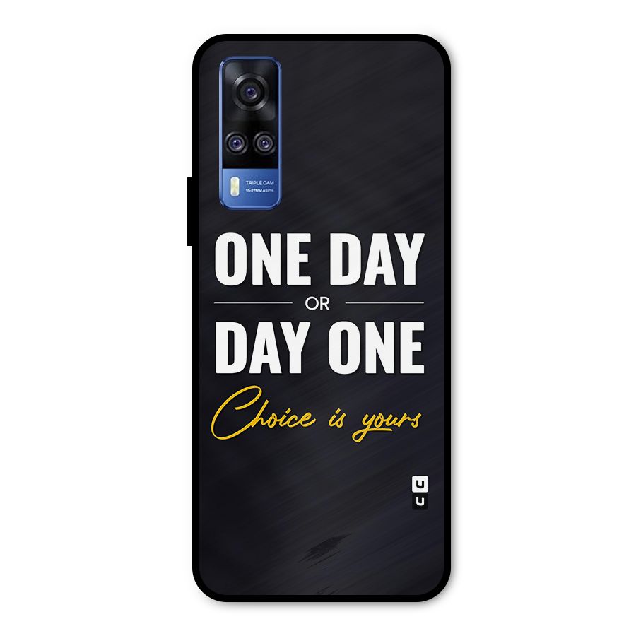 One Day or Day One Metal Back Case for Vivo Y31