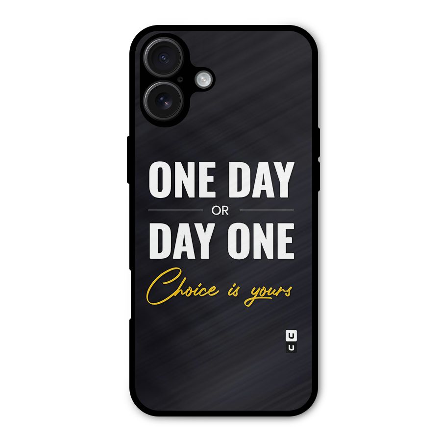 One Day or Day One Metal Back Case for iPhone 16 Plus