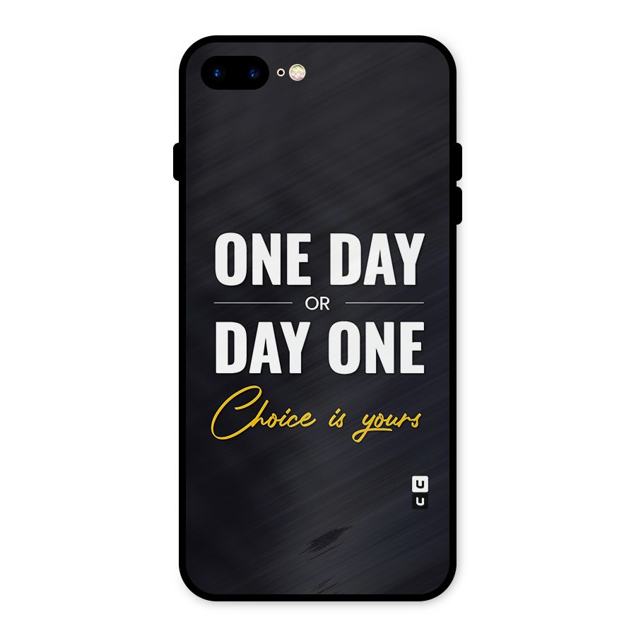 One Day or Day One Metal Back Case for iPhone 8 Plus