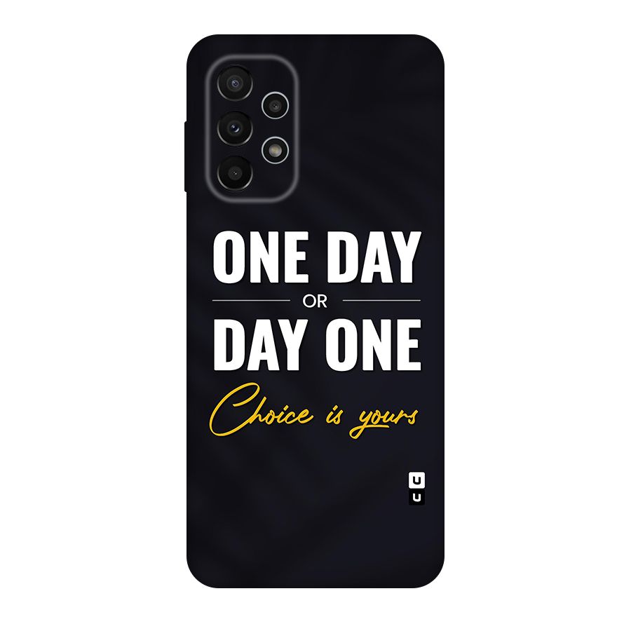 One Day or Day One Original Polycarbonate Back Case for Galaxy A23