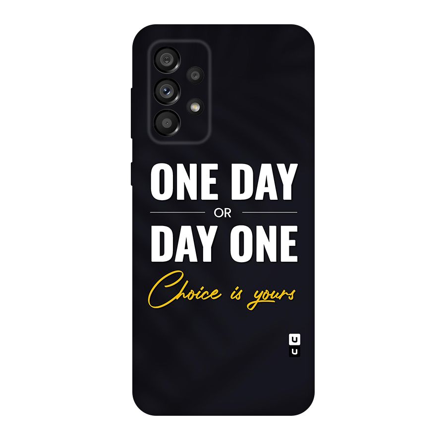 One Day or Day One Original Polycarbonate Back Case for Galaxy A73 5G