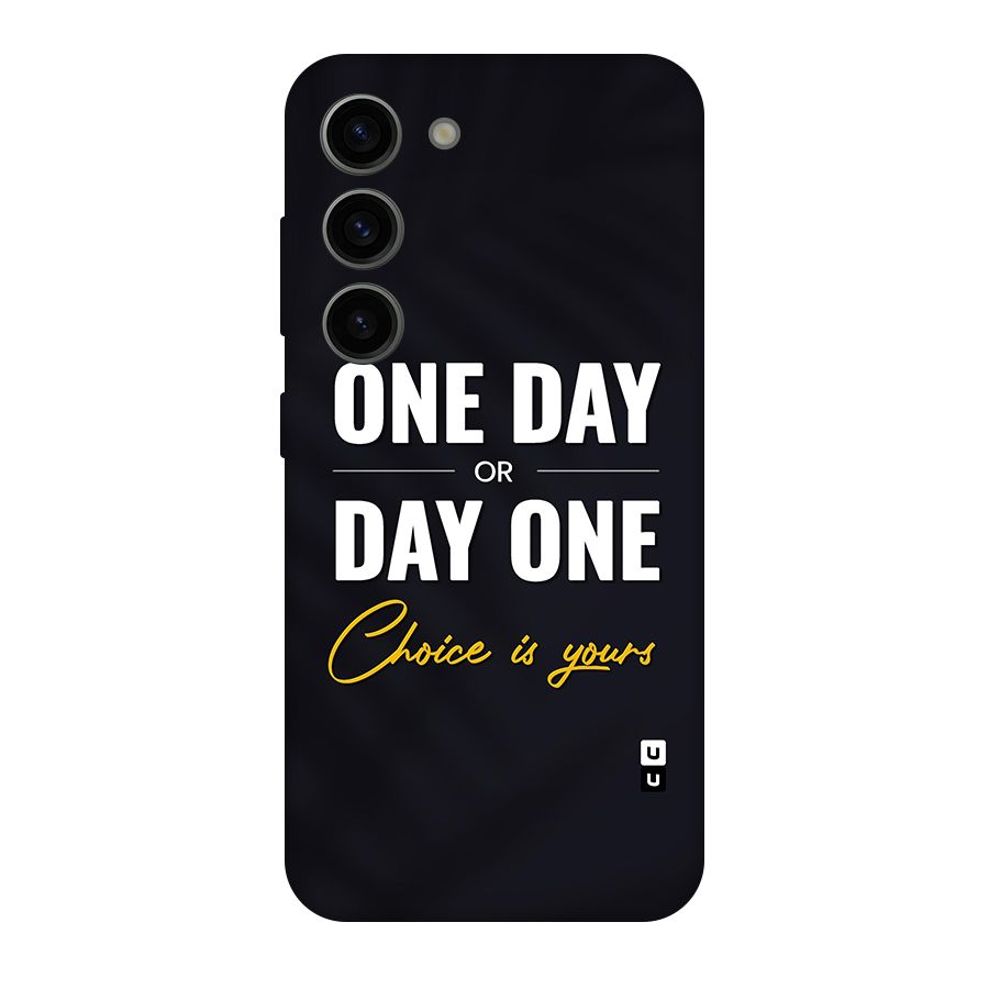 One Day or Day One Original Polycarbonate Back Case for Galaxy S23