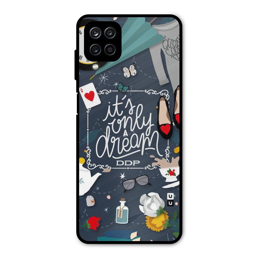 Only A Dream Metal Back Case for Galaxy A12