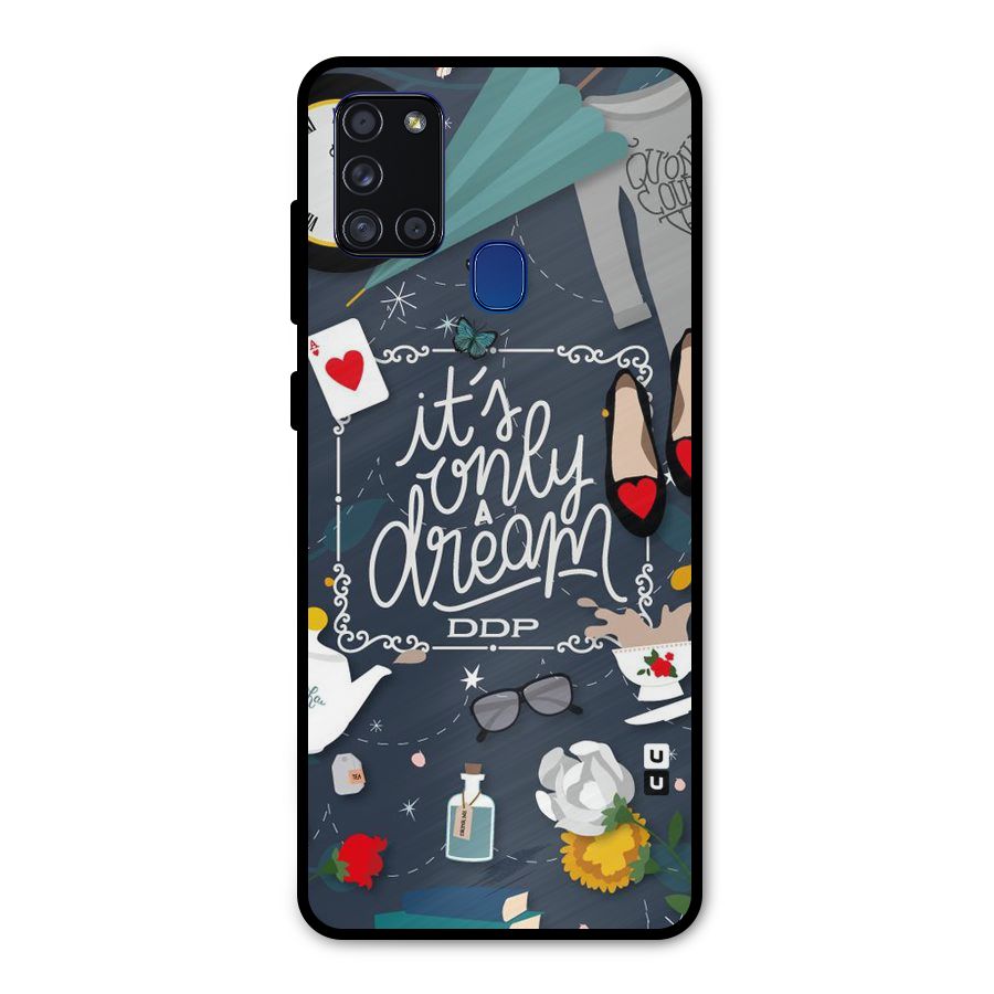 Only A Dream Metal Back Case for Galaxy A21s