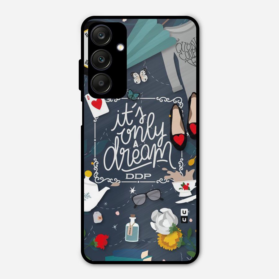 Only A Dream Metal Back Case for Galaxy A25 5G