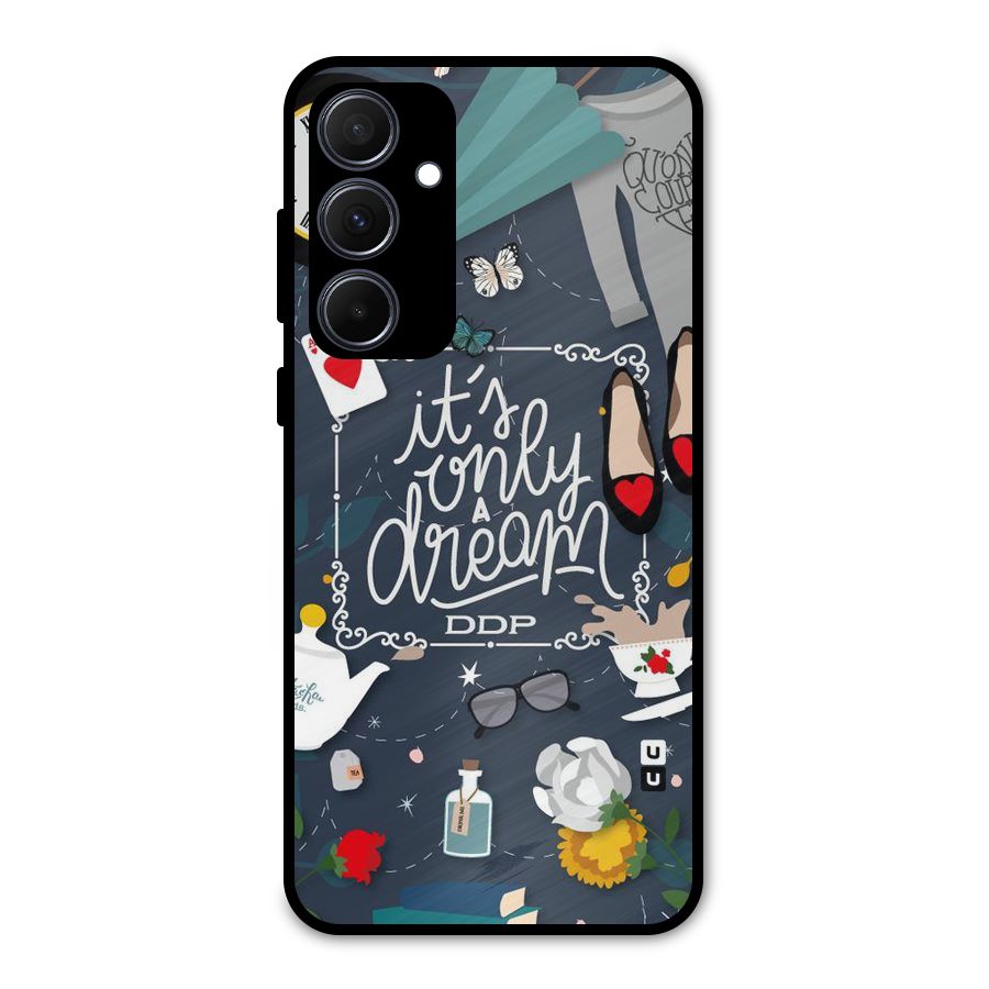 Only A Dream Metal Back Case for Galaxy A35