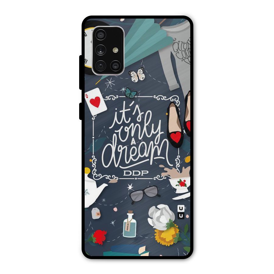 Only A Dream Metal Back Case for Galaxy A71