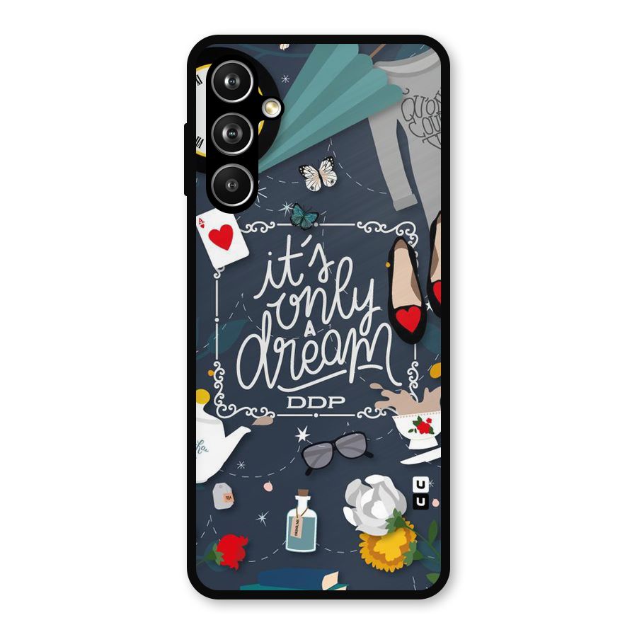 Only A Dream Metal Back Case for Galaxy F54
