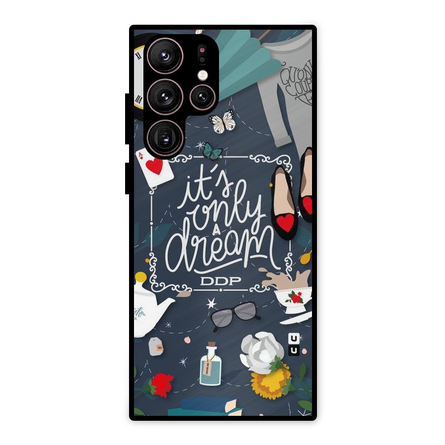 Only A Dream Metal Back Case for Galaxy S22 Ultra 5G