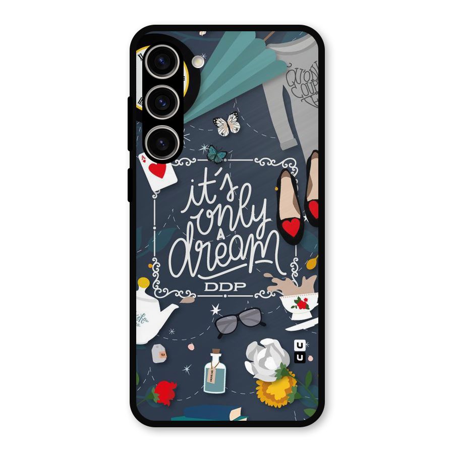 Only A Dream Metal Back Case for Galaxy S23 Plus