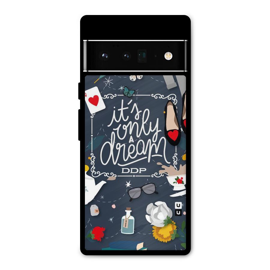 Only A Dream Metal Back Case for Google Pixel 6 Pro