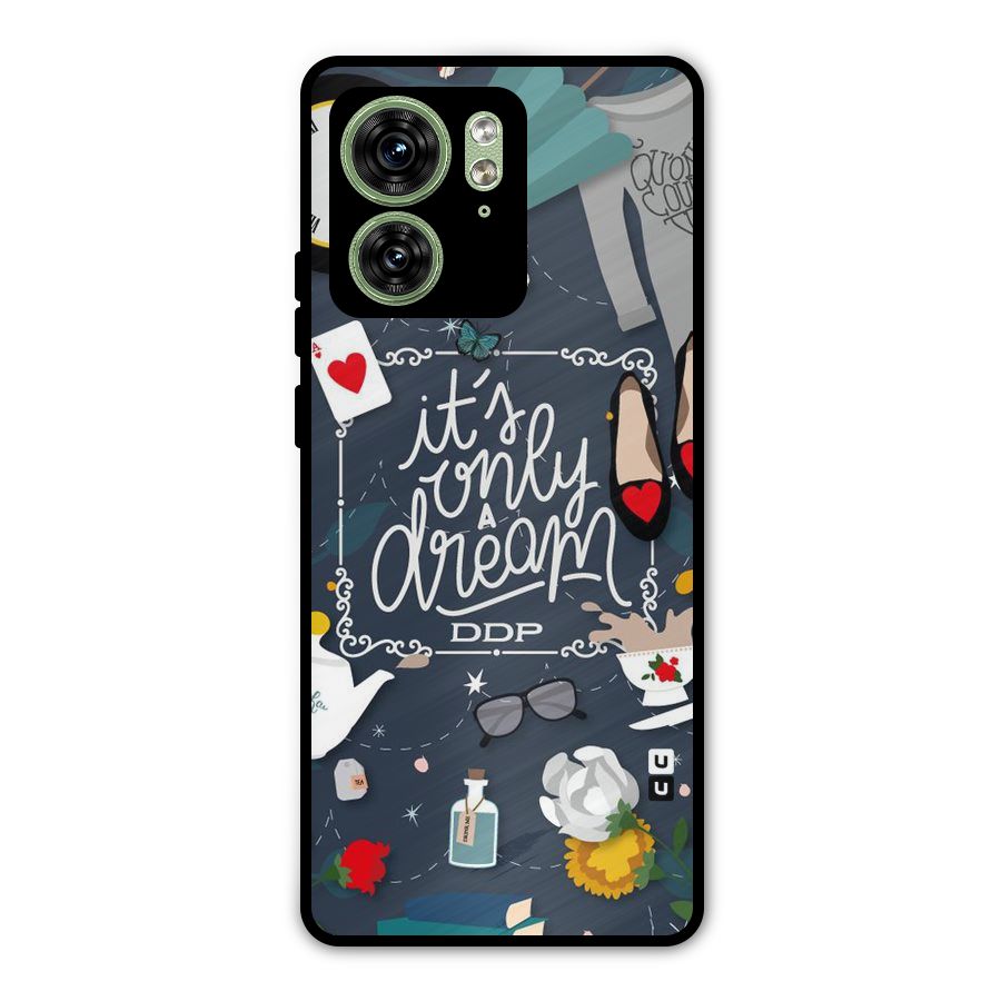 Only A Dream Metal Back Case for Motorola Edge 40 5G