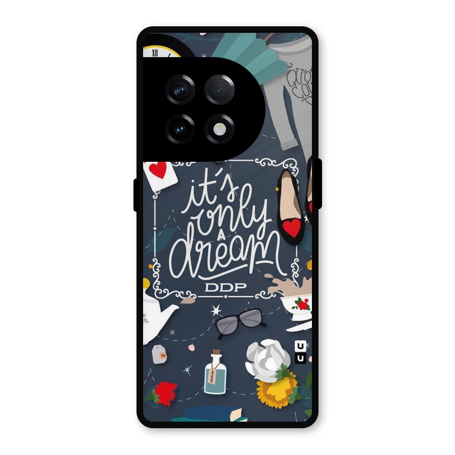 Only A Dream Metal Back Case for OnePlus 11R