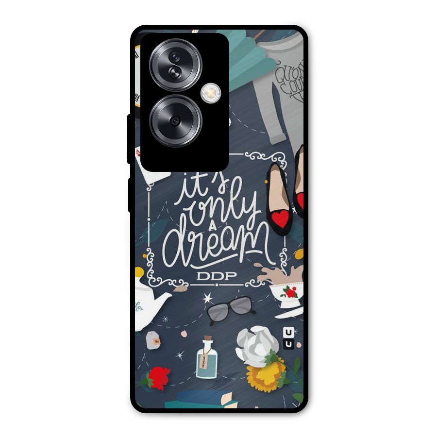 Only A Dream Metal Back Case for Oppo A79 5G