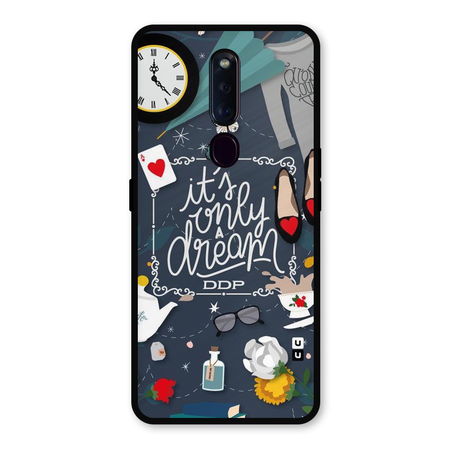 Only A Dream Metal Back Case for Oppo F11 Pro
