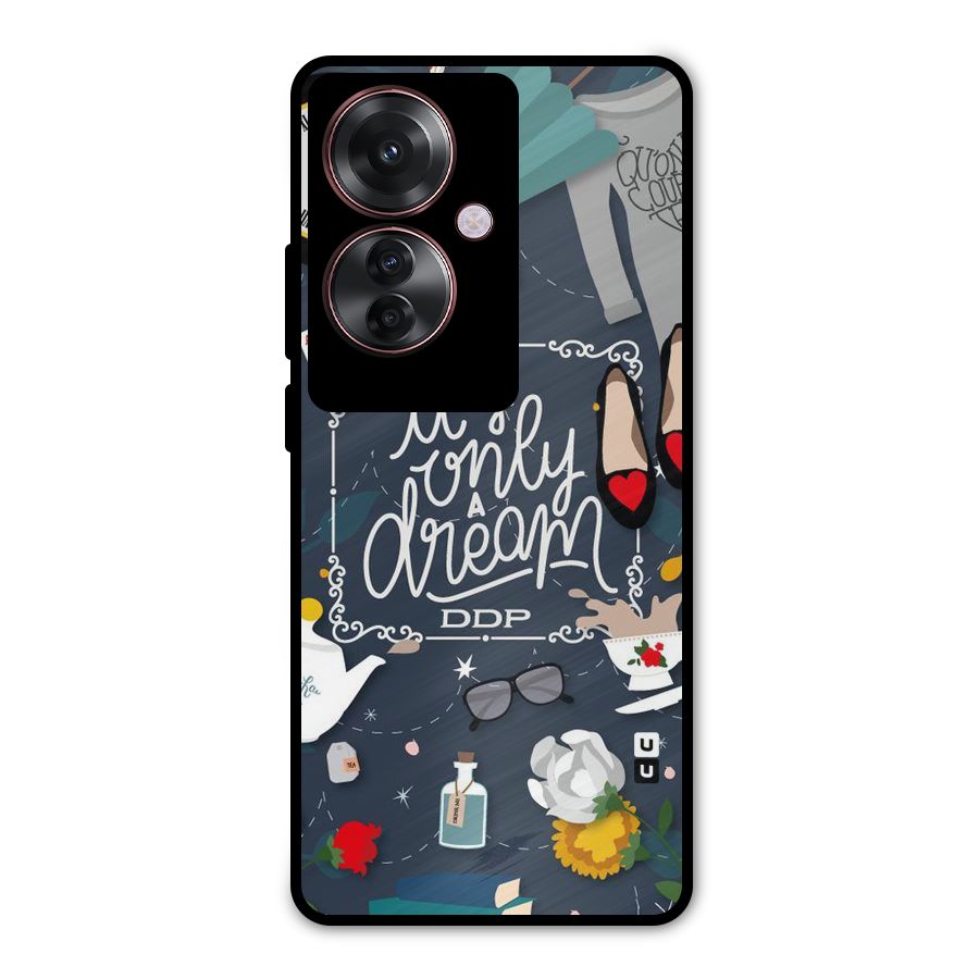 Only A Dream Metal Back Case for Oppo F25 Pro
